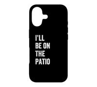 Carcasa para iPhone 17 I'Ll Be On The Patio Retro Vintage Texto