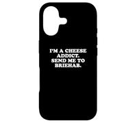 Carcasa para iPhone 17 I'm a Cheese Addict, Send Me to Briehab Funny Design