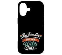 Carcasa para iPhone 17 I'm Friendly But My Wife Isn'T Sarcastic Marriage Fun Humor