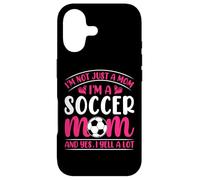 Carcasa para iPhone 17 Im Not Just A Mom Im A Soccer Mom and Yes I Yell A Lot