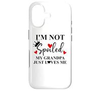 Carcasa para iPhone 17 I'm Not Spoiled My Grandpa Just Loves Me Spoiled Grandkids