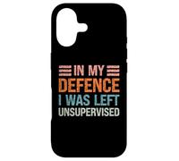 Carcasa para iPhone 17 In My Defence I Was Left Unsupervised Funny Sarcastic Cita