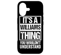 Carcasa para iPhone 17 It's A Williams Thing, You Wouldn't Understand - Family Name