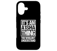 Carcasa para iPhone 17 It's An A'isha Thing You Wouldn't Understand First Name