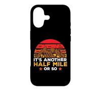 Carcasa para iPhone 17 It's Another Half Mile Or So Hiking Hiker Adventure Outdoor