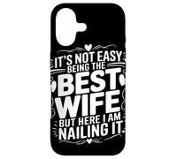 Carcasa para iPhone 17 It's Not Easy Being The Best Wife But I Am Nailing It