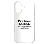 Carcasa para iPhone 17 I've Been Hacked - Don't Accept Any New Friend Requests