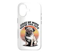 Carcasa para iPhone 17 Judge Me When You'Re This Cute | Retro Pug Dog