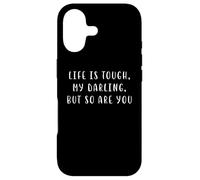 Carcasa para iPhone 17 La Vida es Dura, mi Amor, Pero tú también Eres una declaración motivadora