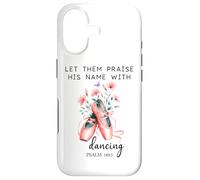 Carcasa para iPhone 17 Let Us Praise His Name with Dancing Religious Psalm 149:3
