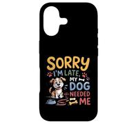 Carcasa para iPhone 17 Lo Siento, llego Tarde, mi Perro me necesitó Divertido Amante de los Cachorros