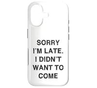 Carcasa para iPhone 17 Lo Siento, llego Tarde Sarcasmo Divertido Dicho Hombres Mujeres