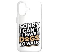 Carcasa para iPhone 17 Lo Siento, no Puedo Tener Perros para pasear Amante de los Perros