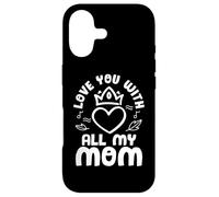 Carcasa para iPhone 17 Love You with All My Mom Mothers Day For Mommy