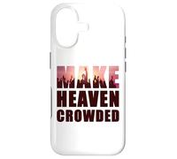 Carcasa para iPhone 17 Make Heaven Crowded - Born-Again Christian Faith Quote
