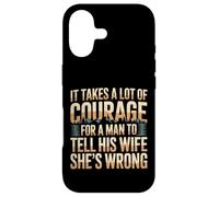 Carcasa para iPhone 17 Man Needs Courage To Tell Wife She's Wrong -