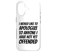 Carcasa para iPhone 17 Me gustaría disculparme con Cualquiera Que aún no Haya ofendido