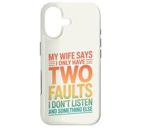Carcasa para iPhone 17 Mi Esposa Dice Que Solo Tengo Dos fallas Cita de Humor