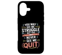Carcasa para iPhone 17 Motivational You May See Me Struggle, Inspiration Saying Men