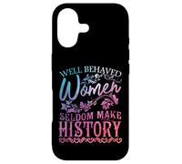 Carcasa para iPhone 17 Mujeres - Las Mujeres Bien comportadas RARA Vez Hacen Historia - Feminismo