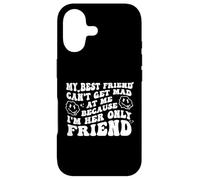 Carcasa para iPhone 17 My Best Friend Can't Get Mad at Me I'm Her Only Friend Funny