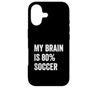 Carcasa para iPhone 17 My Brain is 80% Soccer Funny Quotes Cute
