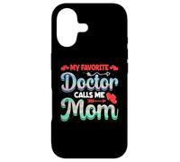 Carcasa para iPhone 17 My Favorite Doctor Calls Me Mom Mothers Day For Mommy