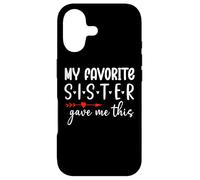 Carcasa para iPhone 17 My Favorite Sister Give Me This My Favorite Sister Bought Me