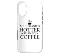 Carcasa para iPhone 17 My Husband is Hotter Than My Coffee Mug Hot Husband and Wife