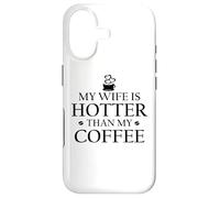 Carcasa para iPhone 17 My Wife is Hotter Than My Coffee Mug Funny Husband Hot Wife