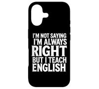 Carcasa para iPhone 17 No Estoy Diciendo Que Siempre Tenga razón, Pero enseño a Profesor de inglés