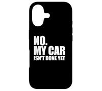 Carcasa para iPhone 17 No, mi Coche no está Hecho todavía, Divertido Dicho sarcástico mecánico
