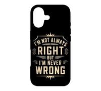 Carcasa para iPhone 17 No Siempre Tengo razón, Pero Nunca me equivoco Gracioso Sarcástico