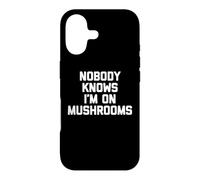 Carcasa para iPhone 17 Nobody Knows I'm On Mushrooms - Divertidos Hongos novedosos