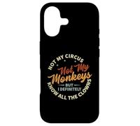 Carcasa para iPhone 17 Not My Circus Not My Monkeys But I Know All The Clowns