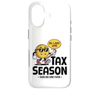 Carcasa para iPhone 17 Oh, Solo Amo la Temporada de impuestos Dijo Que Nadie Nunca el día de impuestos