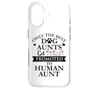 Carcasa para iPhone 17 Only The Best Dog Aunts Get Promoted to Human Aunt Auntie