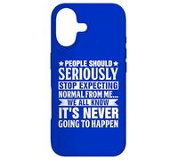 Carcasa para iPhone 17 People Should Seriously Stop Expecting Normal from me We All