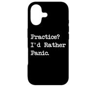 Carcasa para iPhone 17 Practica I'D Rather Panic Funny Sarcastic Malabares
