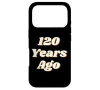 Carcasa para iPhone 17 Pro 120 Years Ago Vintage Style Funny Historical Reference Text