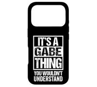 Carcasa para iPhone 17 Pro A Gabe Thing You Wouldn't Understand First Name Nickname