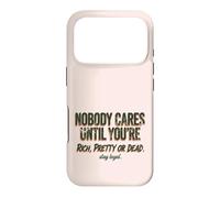 Carcasa para iPhone 17 Pro A Nadie le Importa hasta Que Seas Rico, Bonita o Muerta