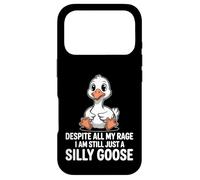 Carcasa para iPhone 17 Pro A Pesar de Toda mi Rabia Sigue Siendo un Ganso Tonto