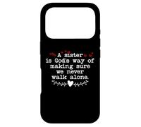 Carcasa para iPhone 17 Pro A Sister is Gods Way of Making Sure We Never Walk All Alone