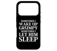 Carcasa para iPhone 17 Pro A Veces me Despierto gruñón A Veces lo dejo Dormir Gracioso