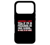 Carcasa para iPhone 17 Pro A Veces no Puedo Saber si Estoy en Preescolar Gracioso Estoy en el Trabajo