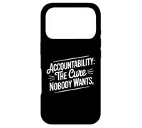 Carcasa para iPhone 17 Pro Accountability The Cure Nobody Wants Funny Sarcastic Saying