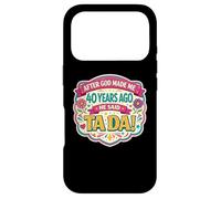 Carcasa para iPhone 17 Pro After God Made Me 40 Years Ago Said Tada 40th Birthday Girl