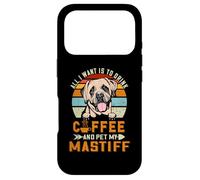 Carcasa para iPhone 17 Pro All I Want Is To Drink Coffee and Pet My Dog Mastiff Puppy
