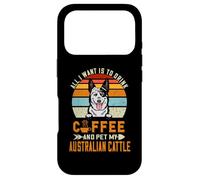 Carcasa para iPhone 17 Pro All I Want Is To Drink Coffee & Pet My Dog Australian Cattle